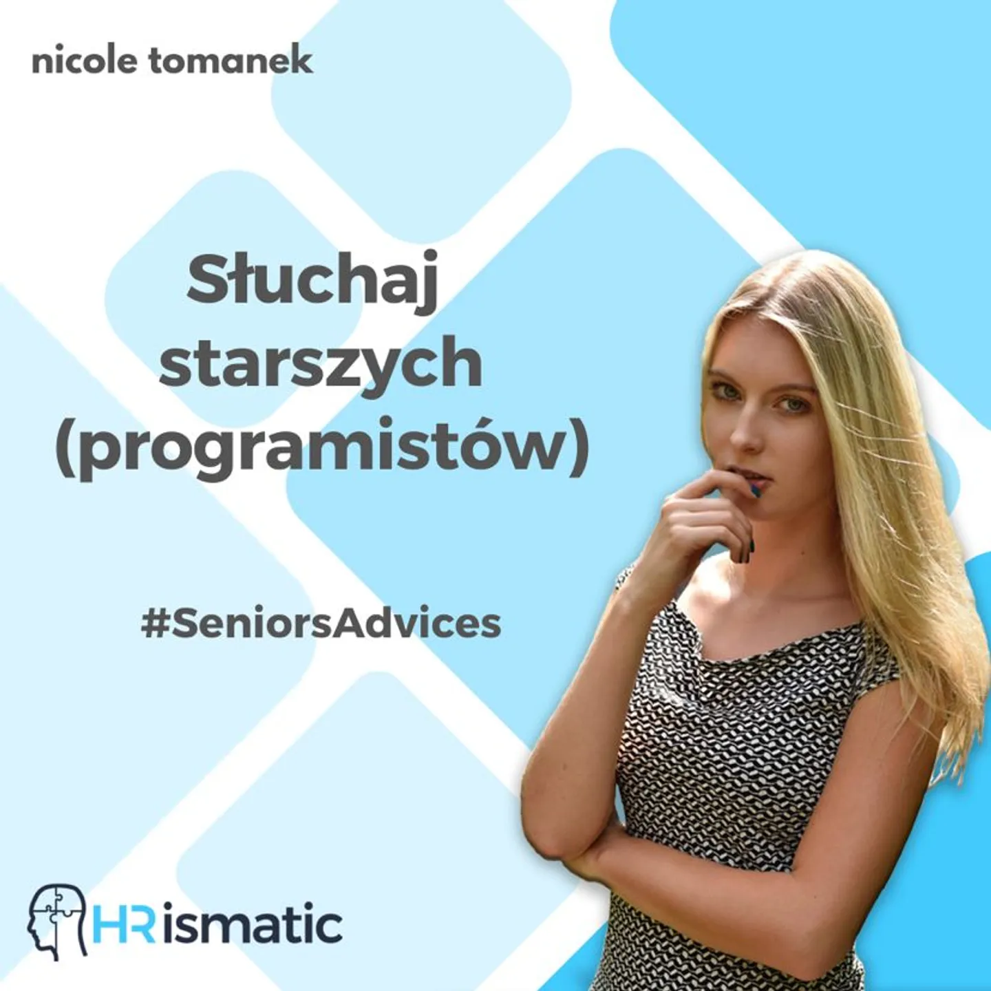 Słuchaj starszych (programistów)!