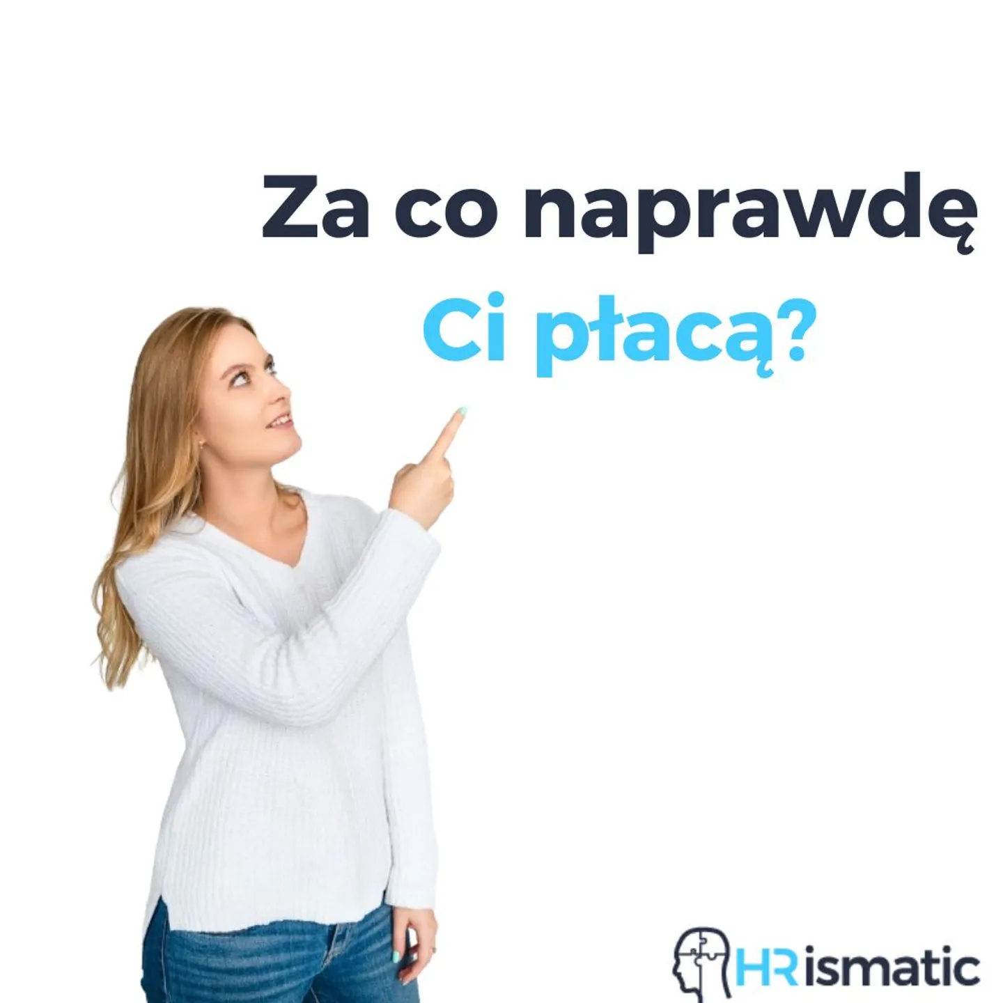 Za co naprawdę Ci płacą?