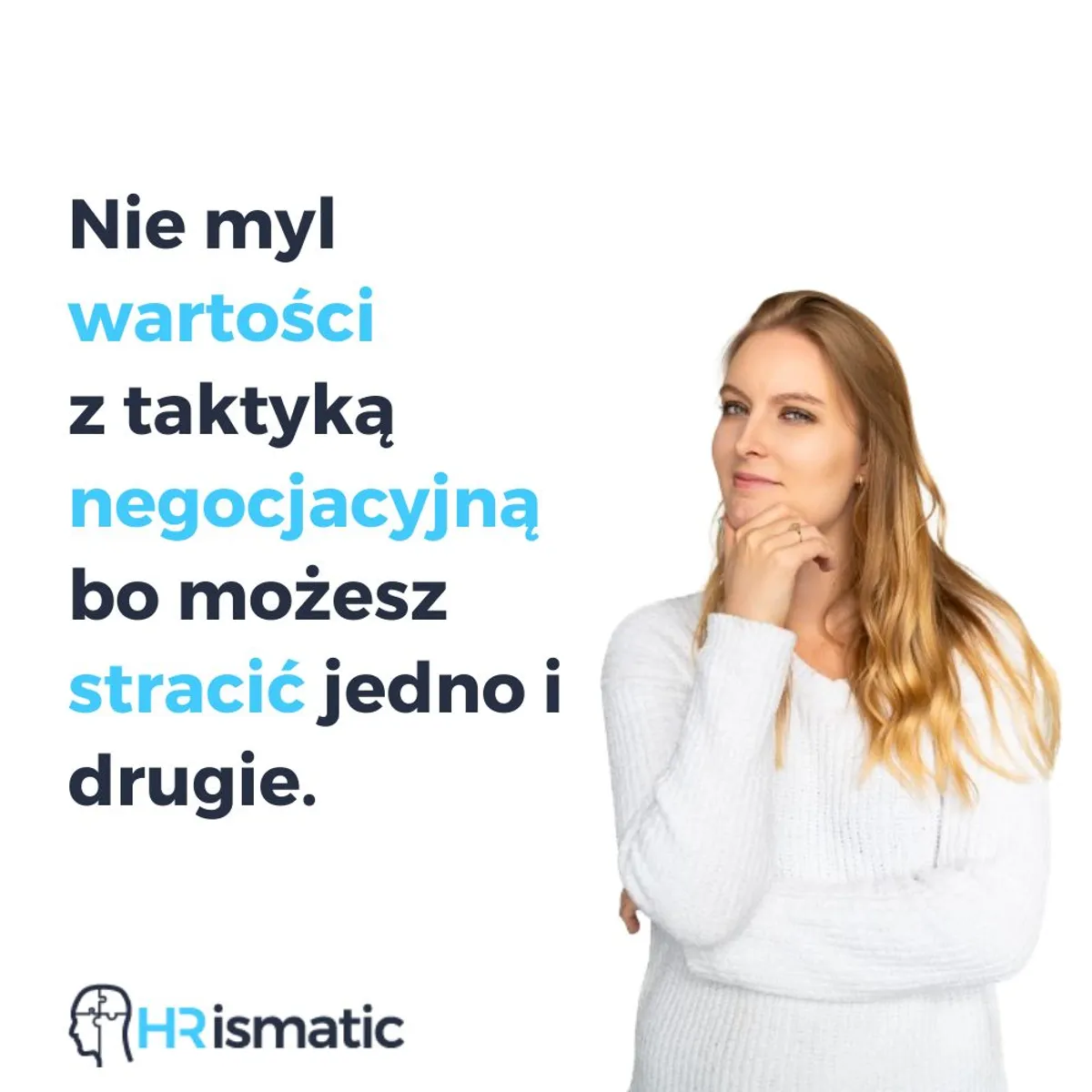 Rozmowa o pracę? Nie myl wartości z taktyką negocjacyjną.