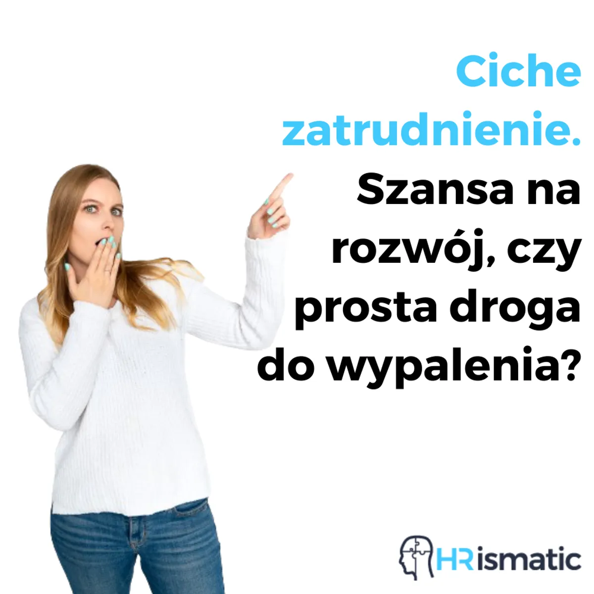 Ciche zatrudnienie. Szansa na rozwój, czy prosta droga do wypalenia?
