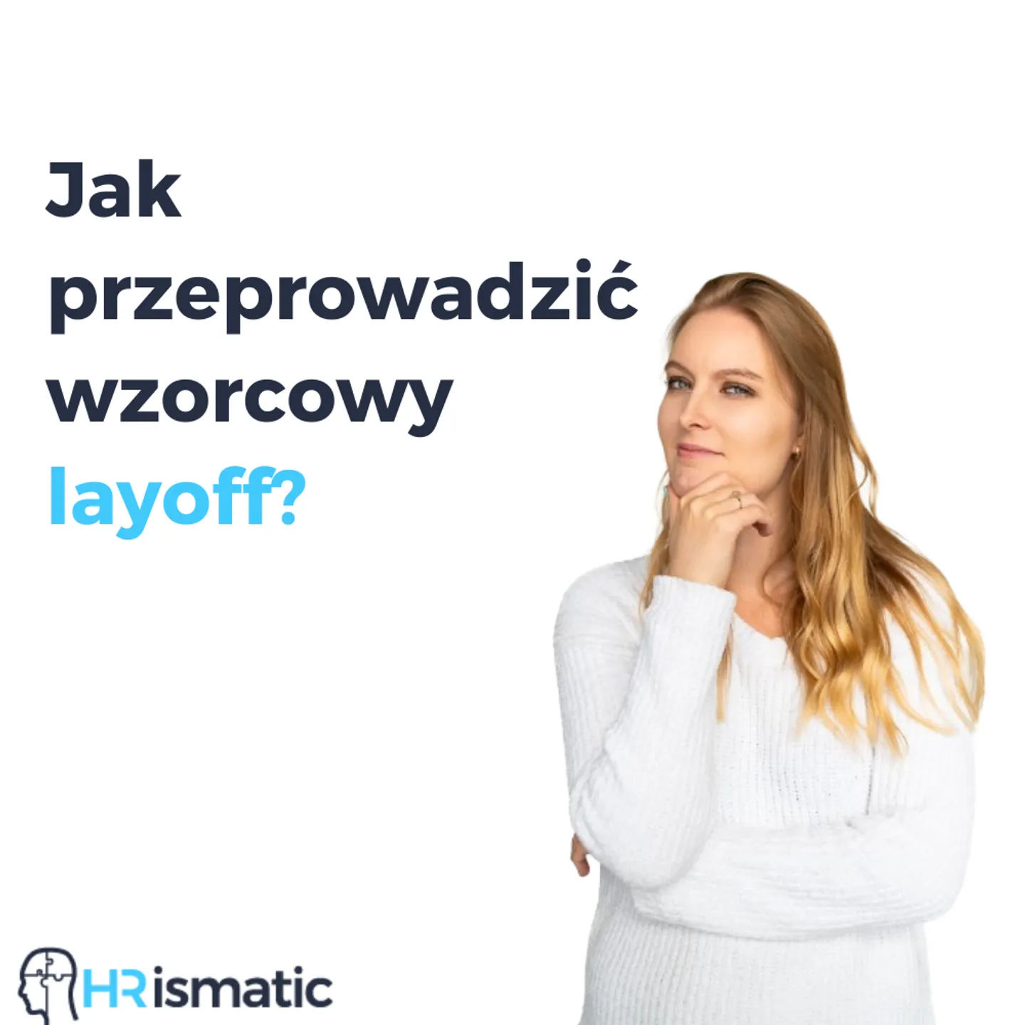 Jak przeprowadzić wzorcowy layoff?