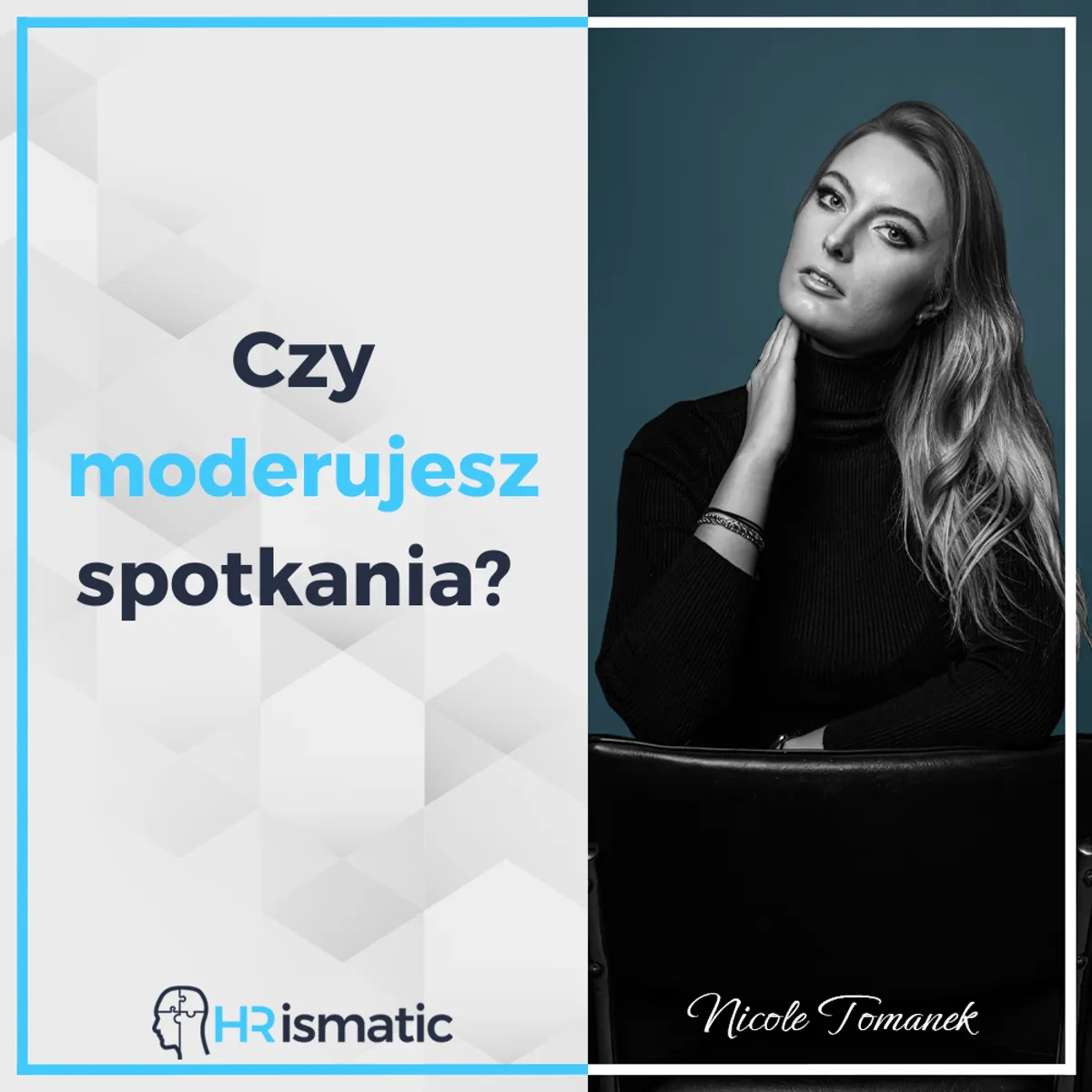 Czy moderujesz spotkania?