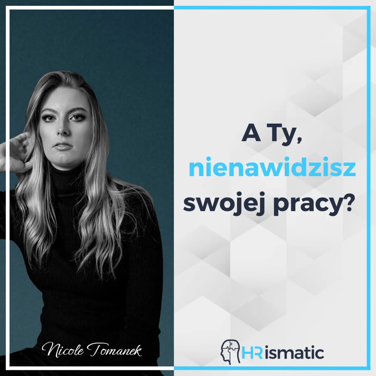 A Ty, nienawidzisz swojej pracy?
