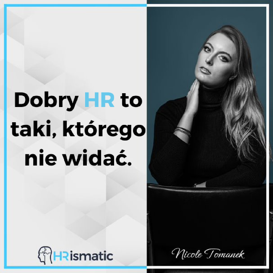 "Dobry HR to taki, którego nie widać"