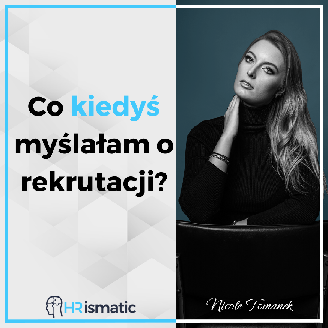 Co kiedyś myślałam na temat rekrutacji?