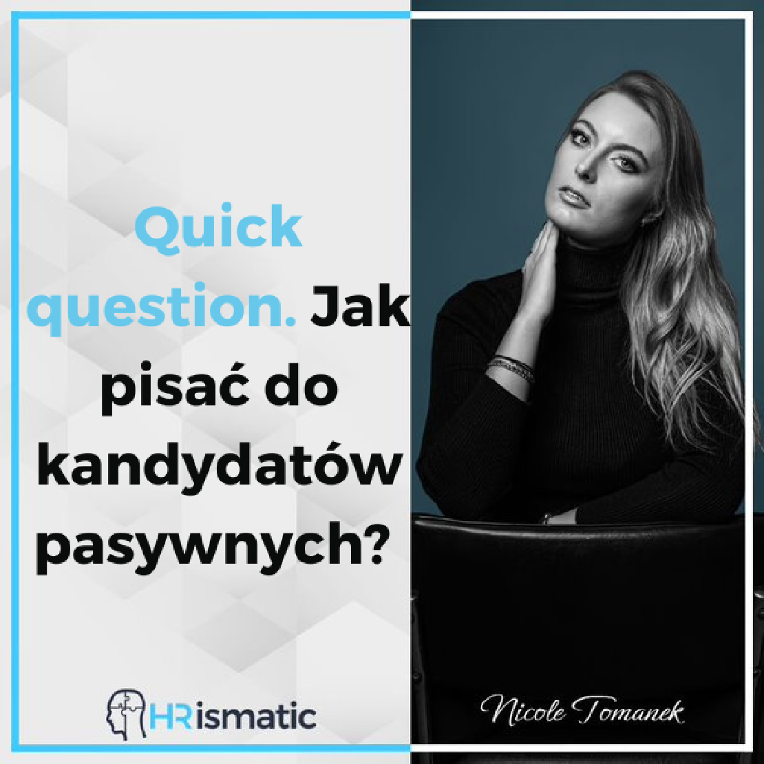 Quick question. Jak pisać do kandydatów pasywnych?