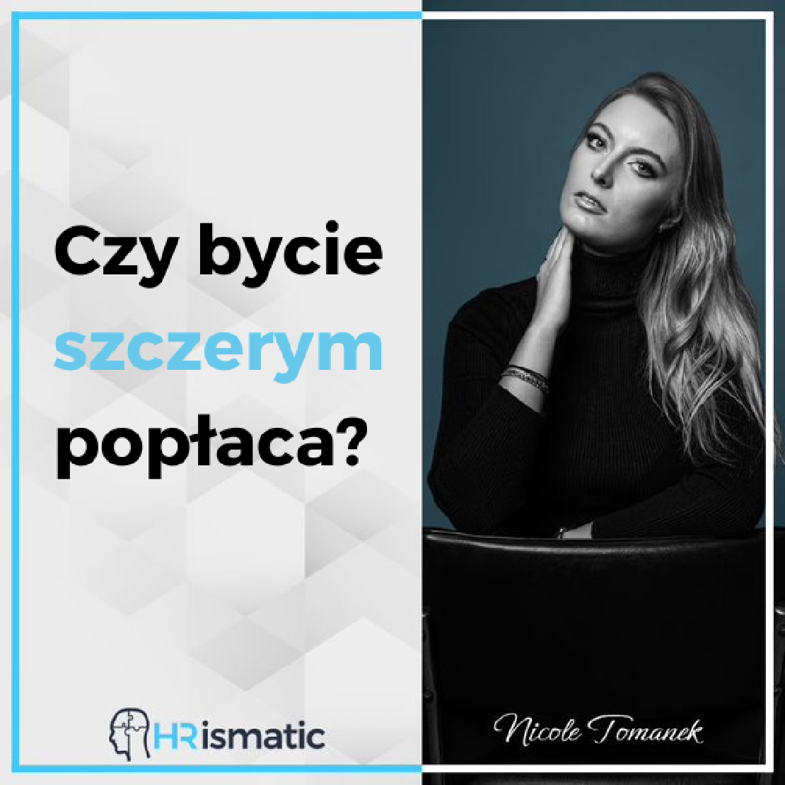 Czy bycie szczerym popłaca? 